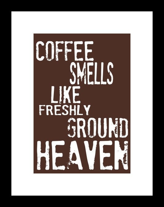 Typography Coffee Art Poster - Coffee smells like Heaven Coffee Print 5 x 7 with Mat