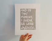 PRINT - Literary, Quotes, Perks of Being a Wallflower -- We Were Infinite (Silver Grey) Linocut Art 8x10