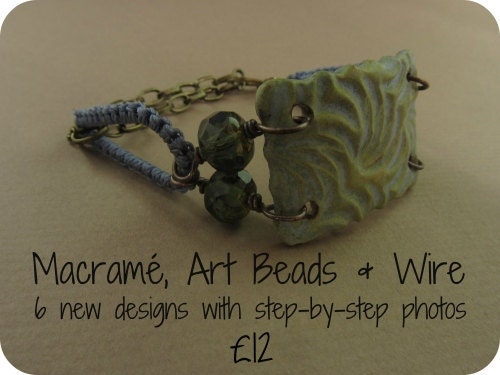 Macramé, Art Beads and Wire ebook - 6 jewellery projects for earrings, bracelets and necklaces