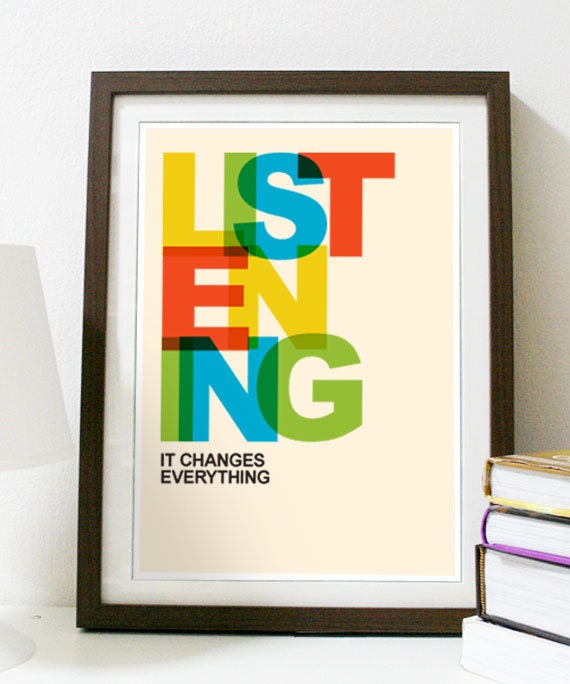 Listening Changes Everything - Poster A3 Print