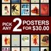 2 Posters for 30 Dollars - A3 Size