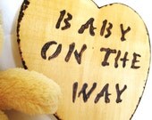 Rustic Photo Prop.  Baby on the Way Wood Burned Heart.