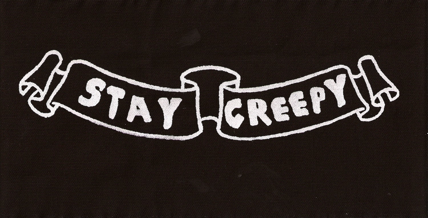 Stay Creepy Patch