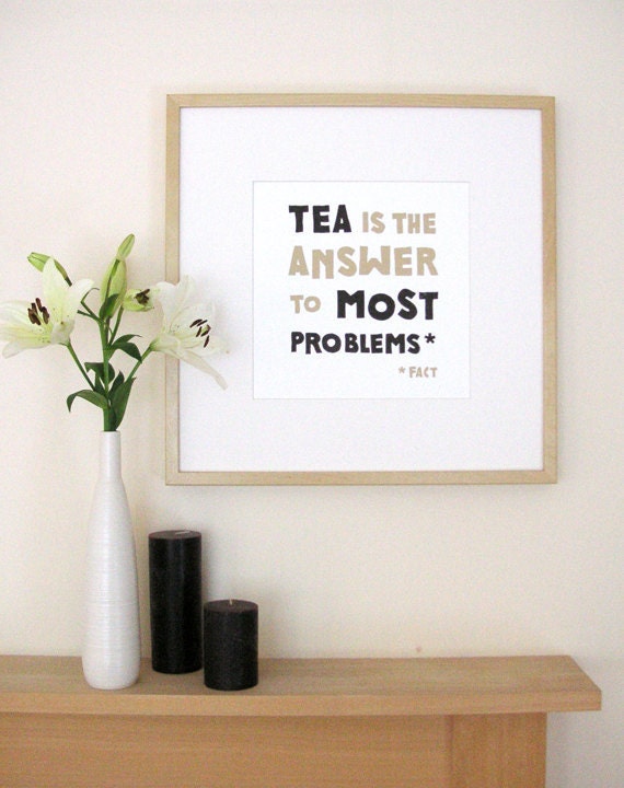 Tea Is The Answer To Most Problems (Fact) - Lino Print - 30cm x 30cm
