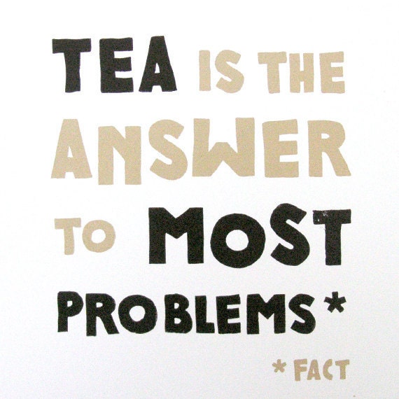 Tea Is The Answer To Most Problems (Fact) - Lino Print - 30cm x 30cm
