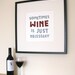 Sometimes Wine Is Just Necessary - Lino Print - 30cm x 30cm