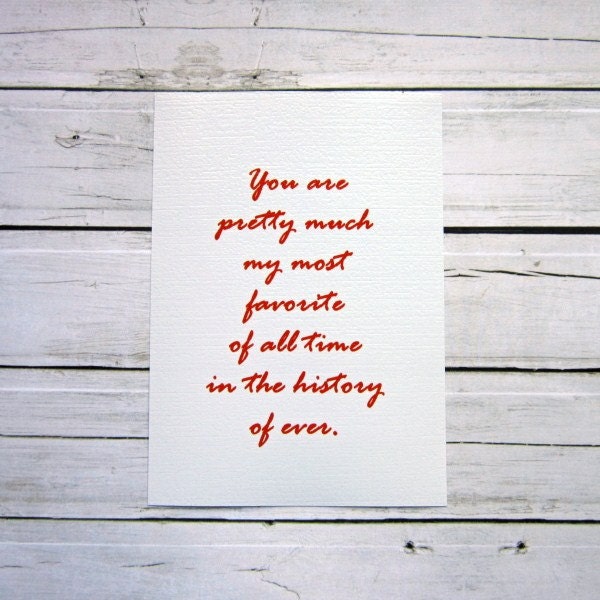 You are pretty much my most favorite of all time in the history of ever. 5x7 Print, Orange, Home Decor, Gift for Mom