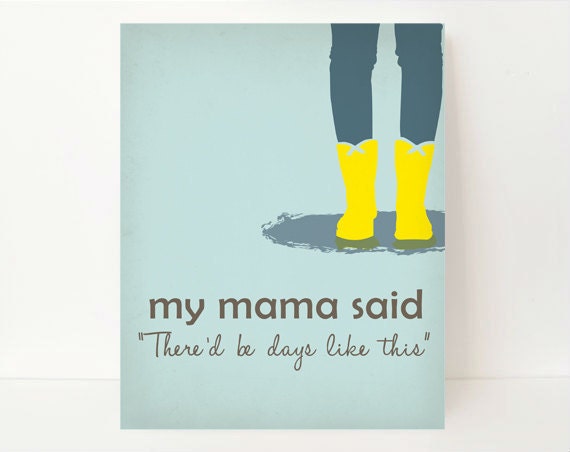 Inspirational Art Print, Boots Art Print, 8x10, My Mama Said There'd Be Days Like This, Blue