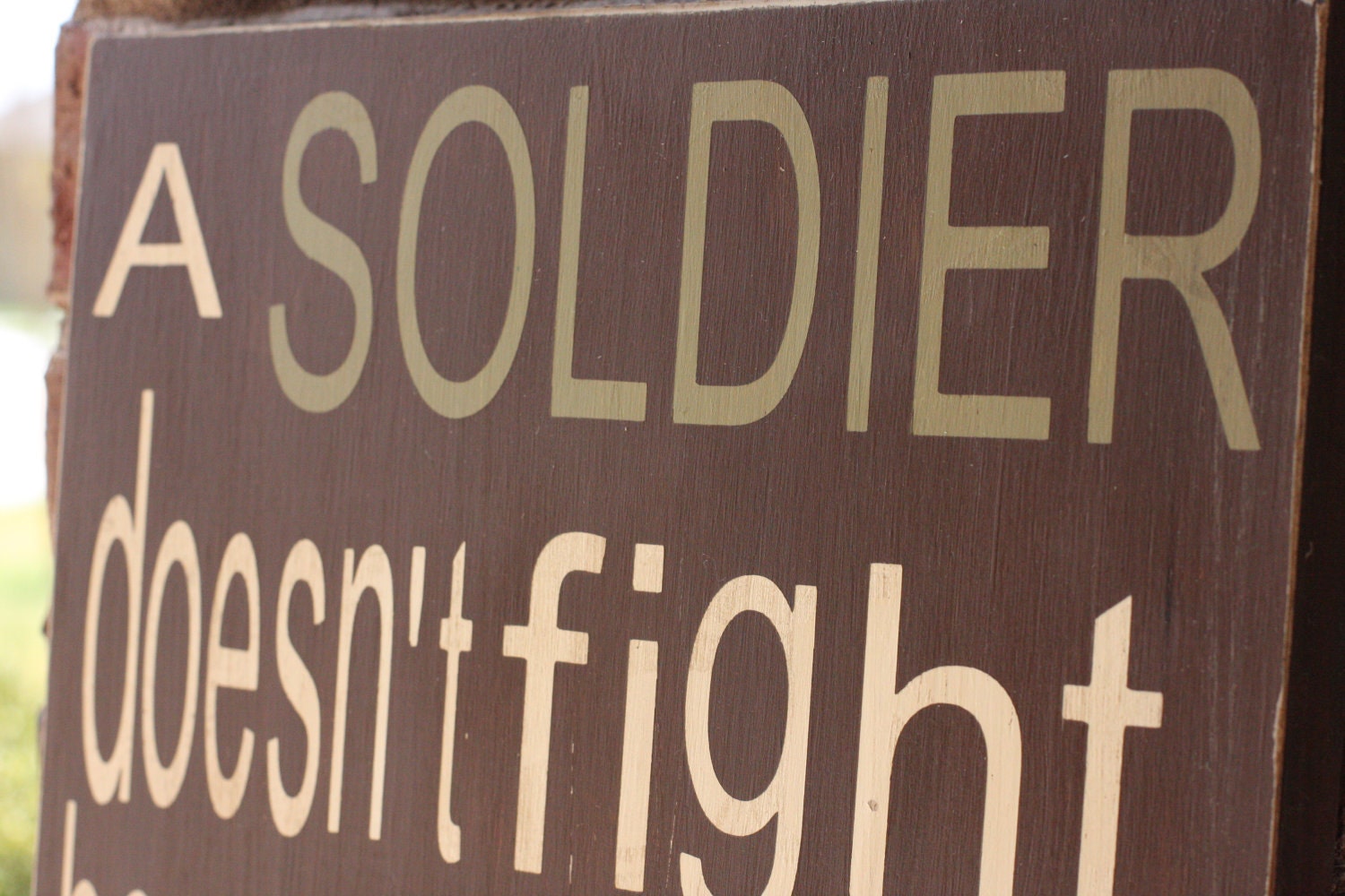 A Soldier. customized sign 11x24 support our troops.