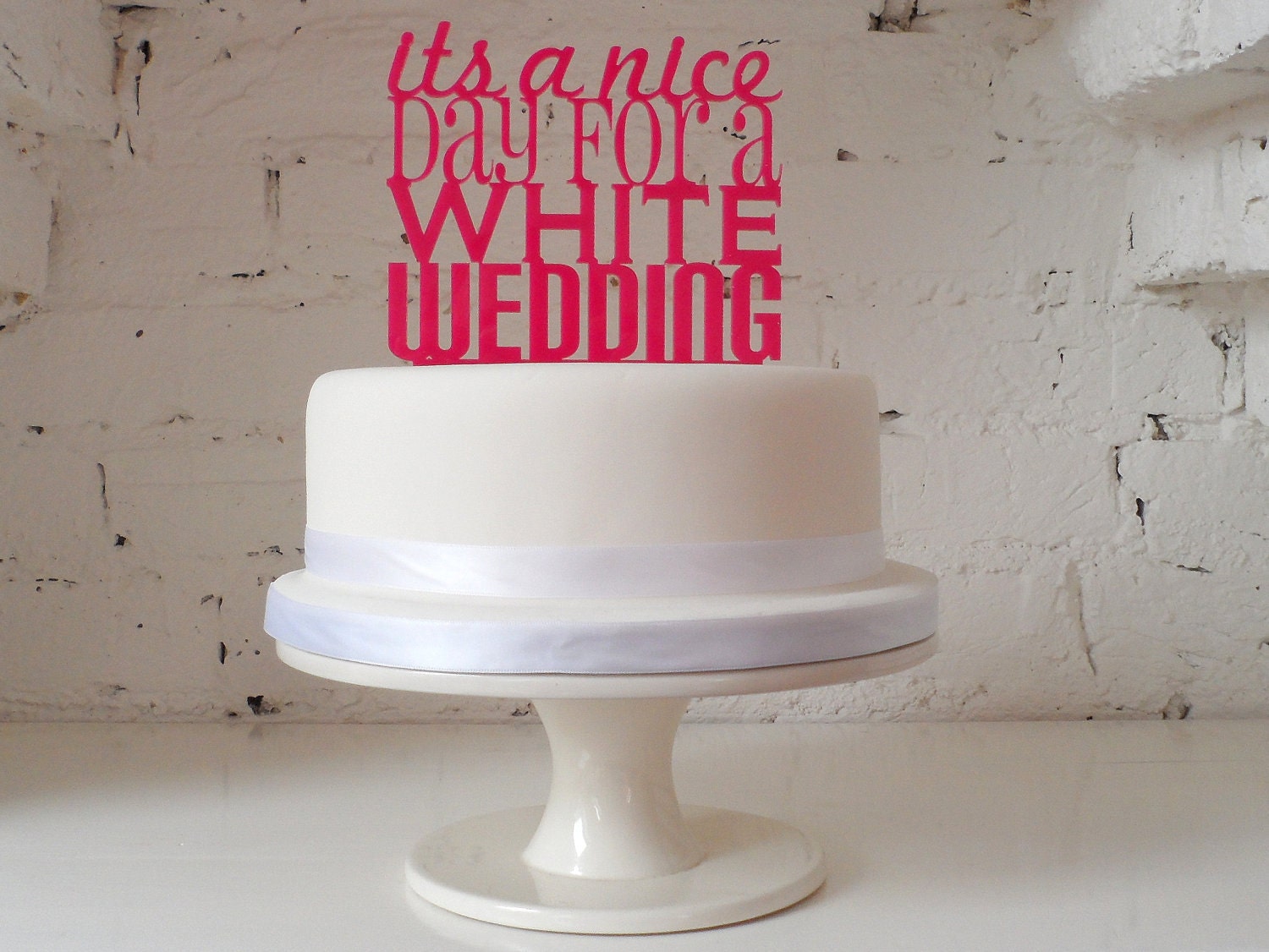 It's A Nice Day For A White Wedding' Wedding Cake Topper