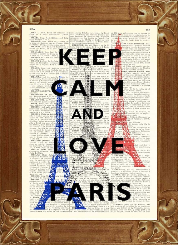 Keep calm and love Paris Print, Keep calm Art, Dictionary art prints Upcycled Book page Upcycled Dictionary page Art Print, Wall art