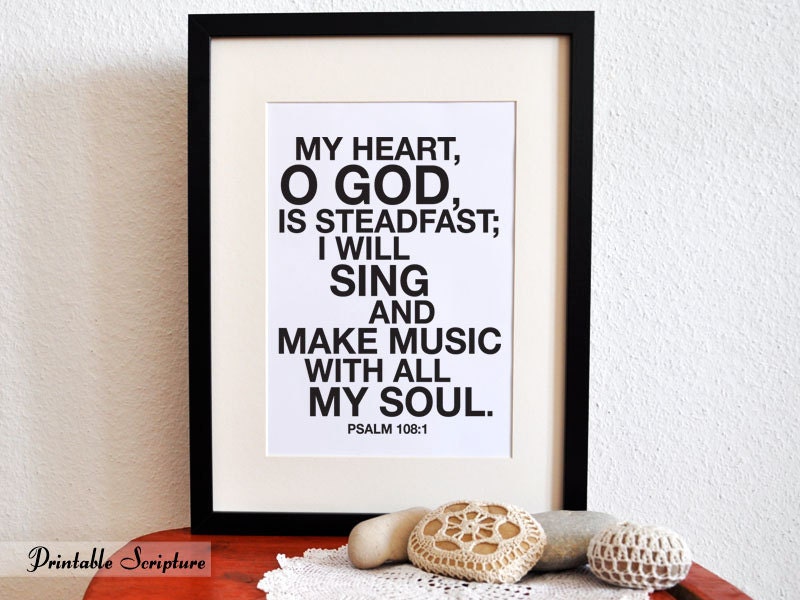 Sing and make music with all my soul. Psalm 108:1. 8x10in DIY Printable Christian Poster. PDF.Bible Verse.