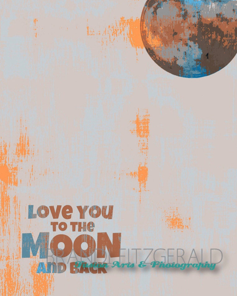 I Love You To The Moon and Back, Day Sky. 8" x 10"  Moon Night Sky Love Relationship Quote Fusion Paintographic Art Print