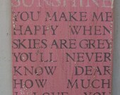 You Are My SUNSHINE My Only SUNSHINE, Large Pink 11x24 Rustic Aged Handpainted Sign, Great Childrens or Baby Room Decor
