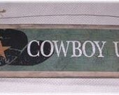 Cowboy Up Country western wooden Wall art Sign