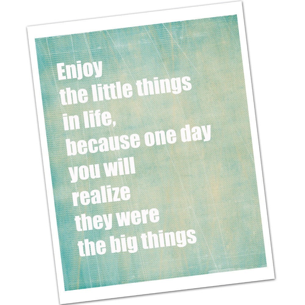 Enjoy the Little Things, Inspirational Quote Wall Art, Typography Poster, Gifts Under 25, 8x10 Giclee Print