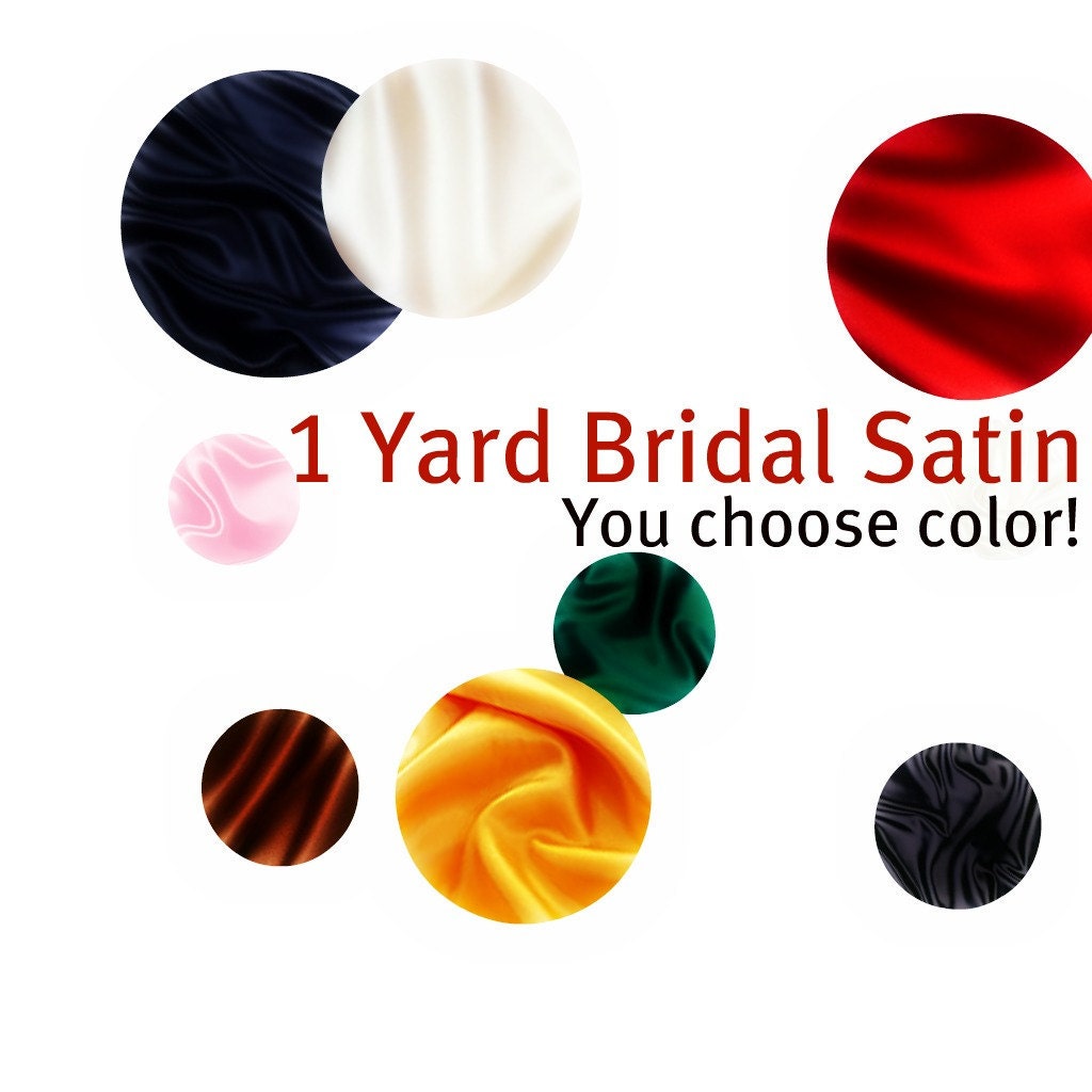 1 Yard Bridal Satin in your color choise