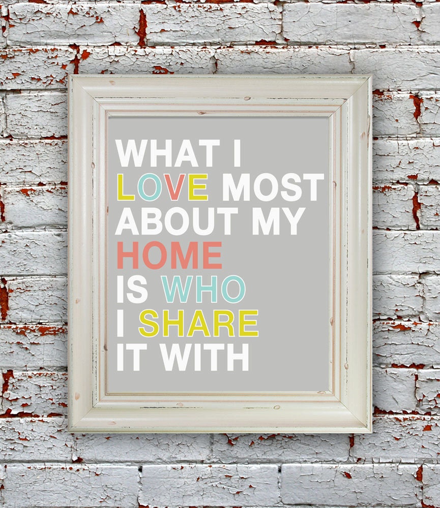 Printable What I love most about my home is who I share it with  8x10 - DIGITAL PRINT