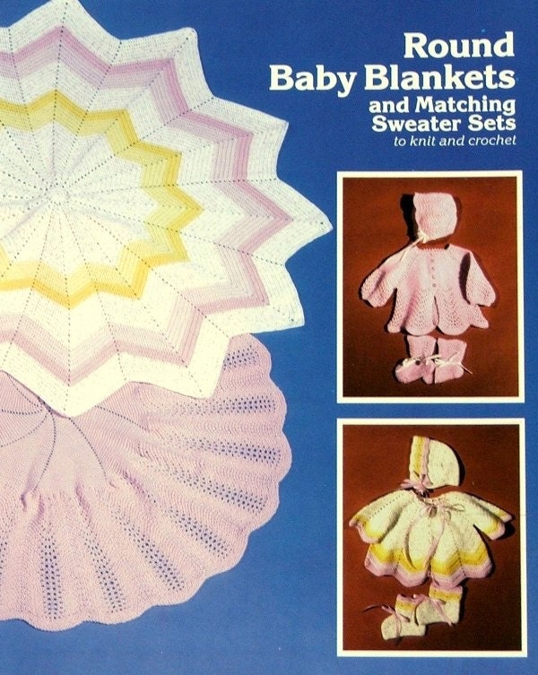 PDF Pattern KNIT & CROCHET - Round Baby Blankets, Matching Sweater Sets - Jao Enterprises - Complete Outfits - Free Shipping
