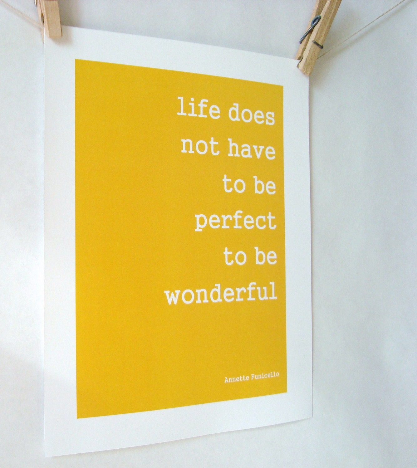 life does not have to be perfect to be wonderful. 8.5x11 quote poster print - FAST SHIPPING