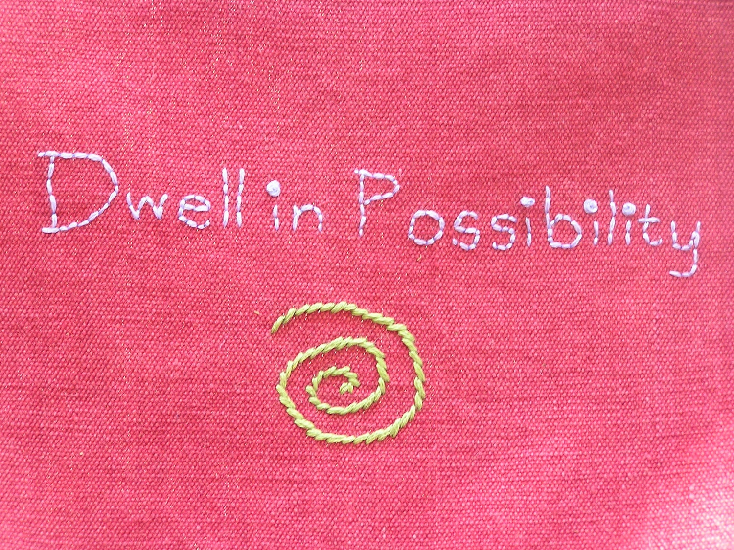 Dwell In Possibility Embroidery