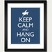 Keep Calm and Hang On Poster - Keep Calm and Carry On - Horse Poster - Multiple COLORS - 8x10 Art Print
