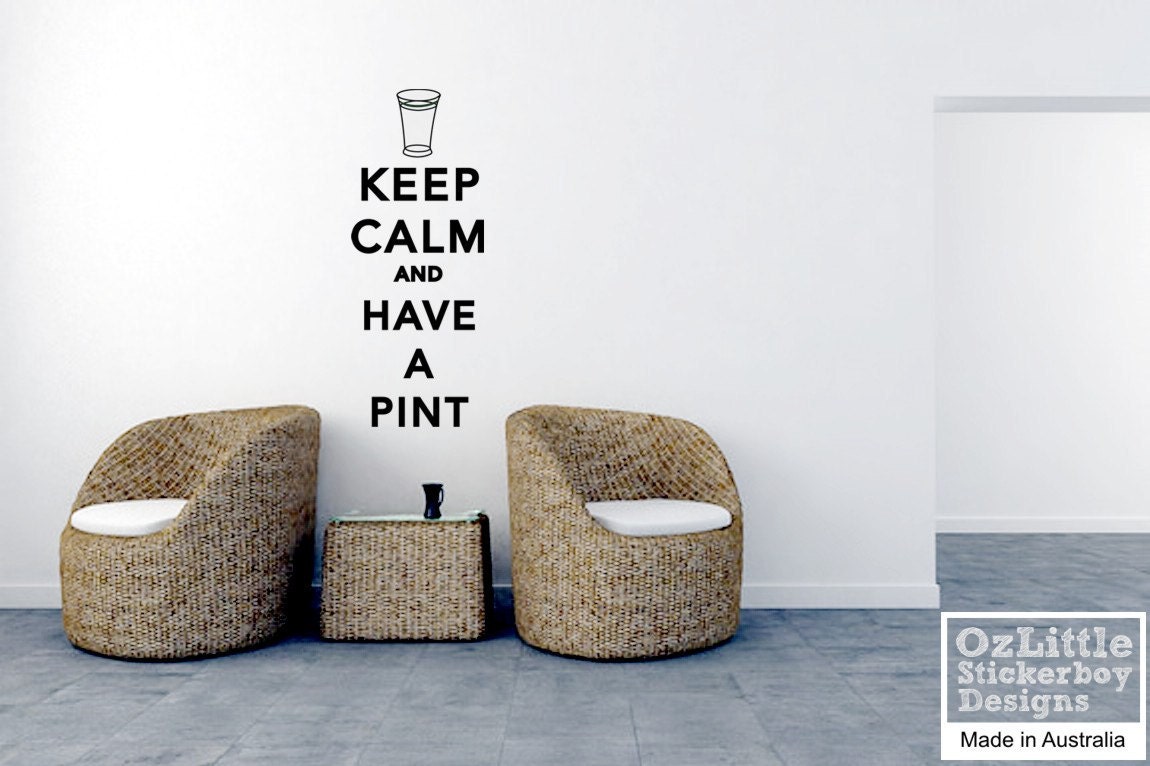 Keep Calm and HAVE A PINT Wall Decal Sticker