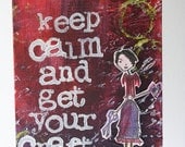OriGINAL: acrylic canvas "keep calm get your craft on"