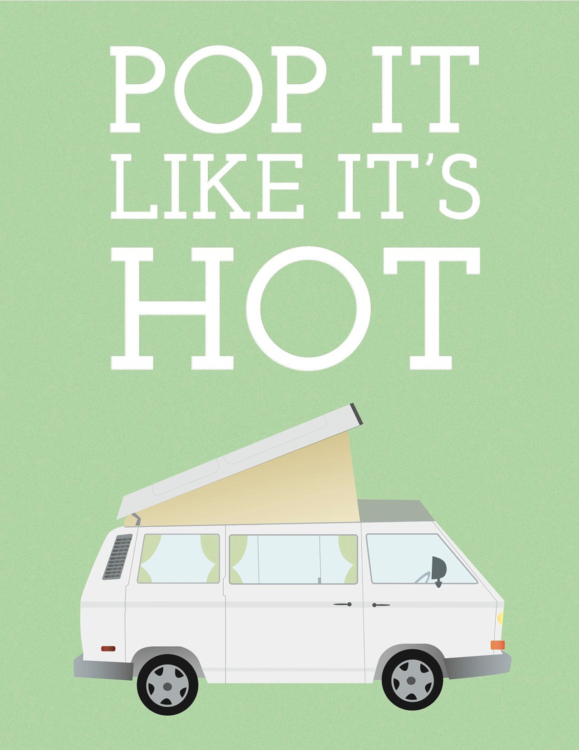 VW Westfalia Vanagon "Pop It Like It's Hot" 8x10 Print