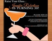 Raise Your Glass Orange / Margarita 30th Birthday / Customized Printable Adult Birthday Party Invitation Cards DIY