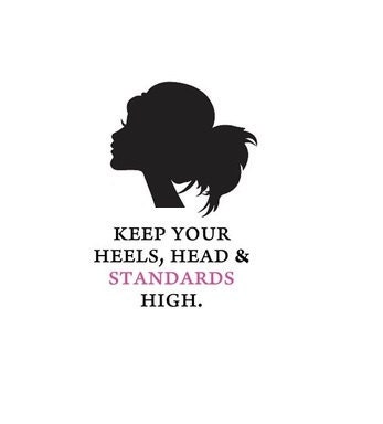 Keep your heels head and standards high - You choose two colors- VINYL LETTERING DECAL