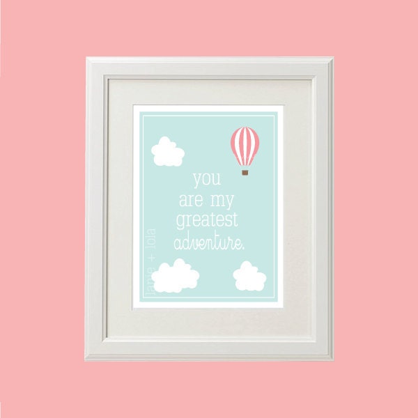 8x10 "You Are My Greatest Adventure" Quote And Hot Air Balloon Print (You Pick the Colors, More Sizes Available)