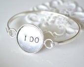 I DO handstamped silver bracelet - Gift for the Bride leading up to and or after her wedding day - Anniversary Gift