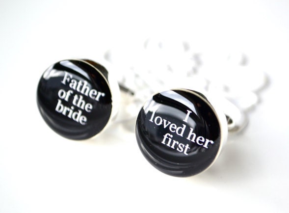 Father of the bride / I loved her first cufflinks /  wedding day keepsake gift