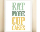 Aqua and Yellow "Eat More Cupcakes" print poster