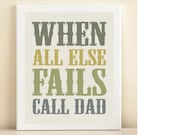 Blue, Yellow, & Green "When All Else Fails Call Dad" Father's Day print poster