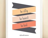 Peach, Pink, & Coral "Be Silly, Be Honest, Be Kind" print poster