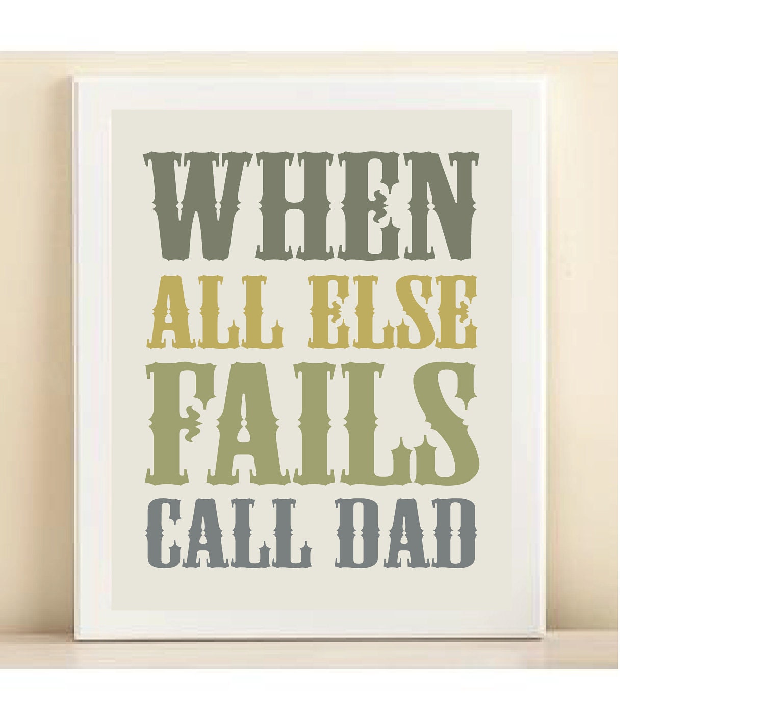 Blue, Yellow, & Green "When All Else Fails Call Dad" Father's Day print poster