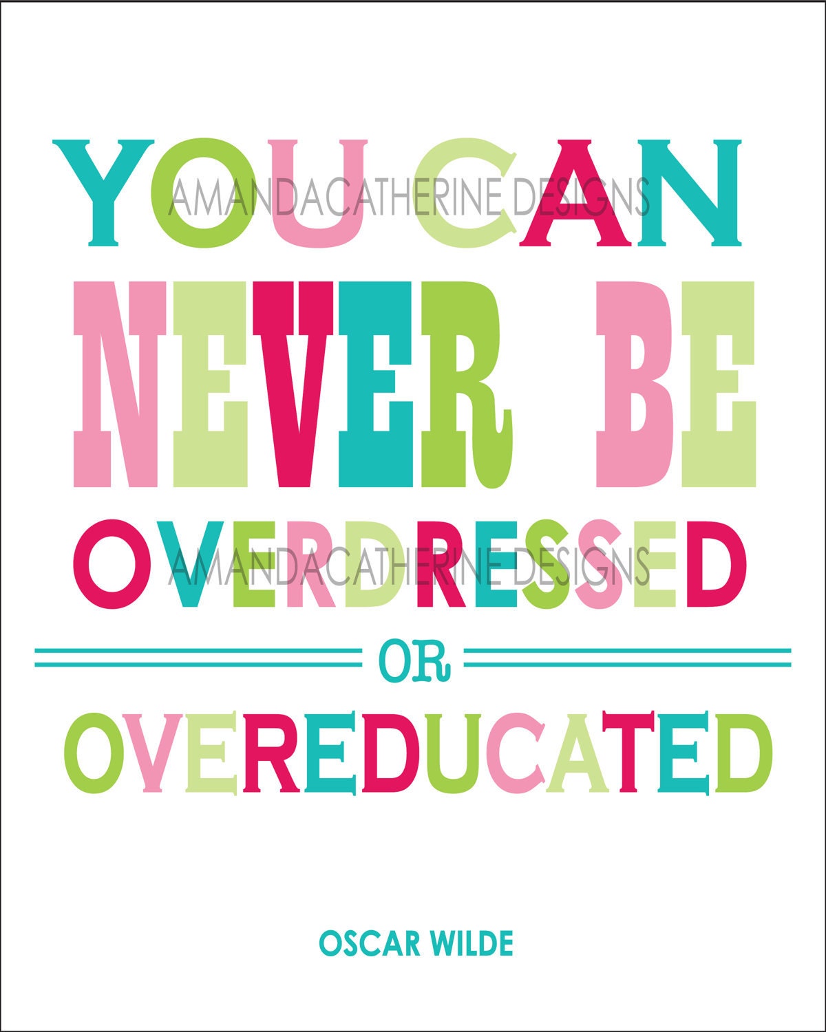 Turquoise, Pink, and Lime "Oscar Wilde- Overeducated or Overdressed" print poster