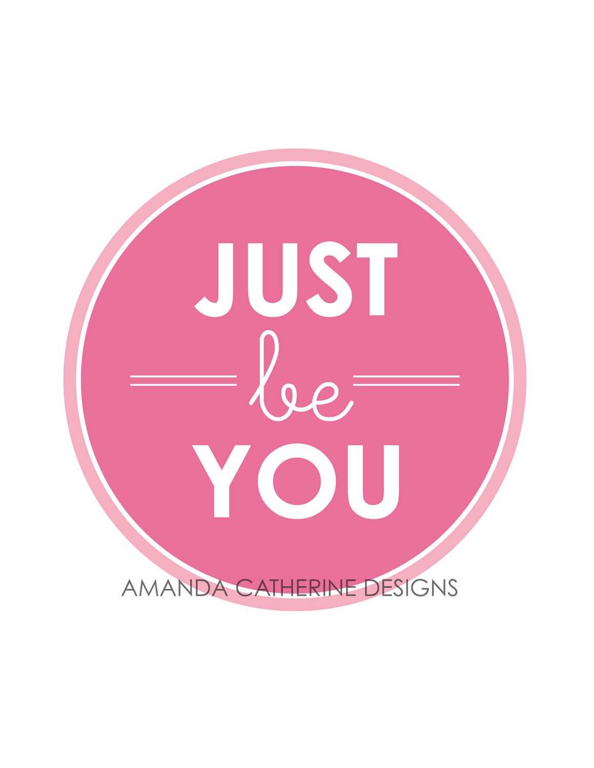 Pink 'Just Be You' print poster