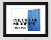 Check for Murderer Then Pee Poster Typography Word Art Bathroom Wall Art 8x10 Quirky Shower Curtain Poster Wall Decor Premium Print