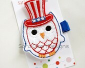 Fourth of July Hairclip, Red White and Blue Owl, Patriotic Owl, Felt Embroidered Uncle Sam Owl Hair Clip, Clippie, Toddler Bow