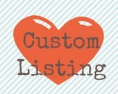 Custom Listing for Natalie Clifton