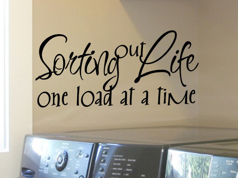 Laundry Room Wall Decor Sorting Out Life one load by vgwalldecals