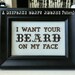 PATTERN - I Want Your Beard On My Face - cross stitch