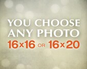Photo Enlargement 16x16 or 16x20 - your choice custom size large wall art home decor