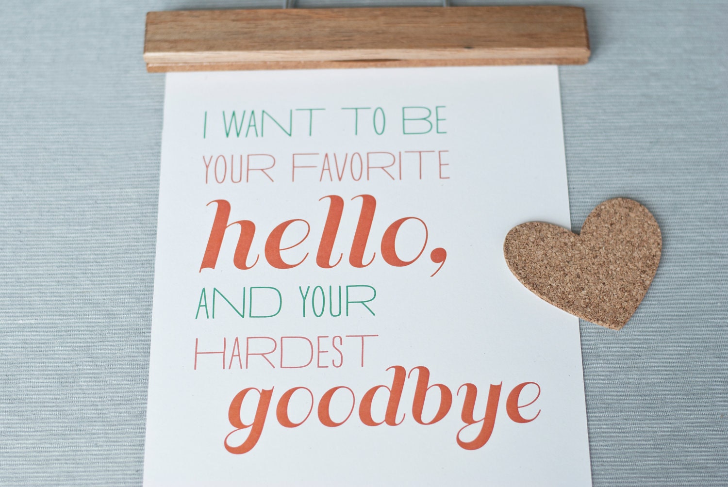 favorite hello, hardest goodbye // 8x10 print