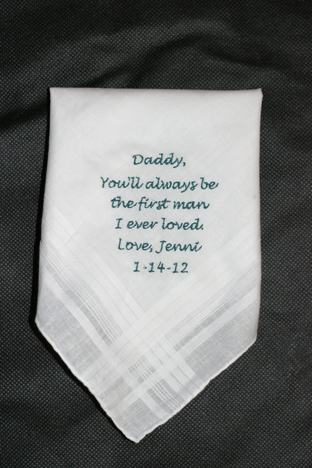 Father of the Bride "First Man I Loved"  Wedding Handkerchief Embroidered Gift