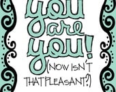 Inspirational Art QUOTE - Dr. Suess - You are You - Wall Art Print - 8x10 - Inspirational quote