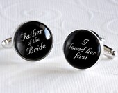 Father of the Bride Cufflinks I Loved Her First Cufflinks - Perfect Gift for Father on Your Wedding Day